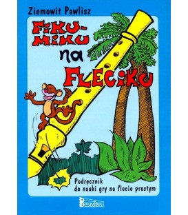 FIKU-MIKU NA FLECIKU ZIEMOWIT PAWLISZ NAUKA GRY NA FLECIE PROSTYM PODRĘCZNIK