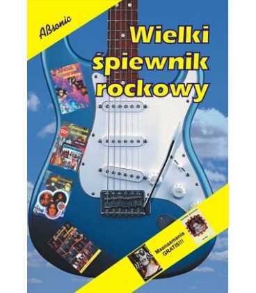WIELKI ŚPIEWNIK ROCKOWY 1 ABSONIC G.TEMPLIN DŻEM BIG CYC MAANAM CHWYTY AKORDY