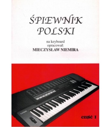 ŚPIEWNIK POLSKI CZ. 1 NA KEYBOARD INSTR KLAWISZOWE MIECZYSŁAW NIEMIRA