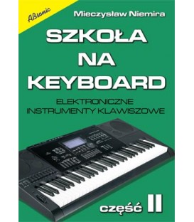 SZKOŁA NA KEYBOARD CZ.2 M. NIEMIRA II INSTRUMENTY KLAWISZOWE PODRĘCZNIK