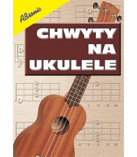 ABSONIC CHWYTY NA UKULELE GRZEGORZ TEMPLIN