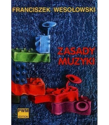 PWM ZASADY MUZYKI FRANCISZEK WESOŁOWSKI PODRĘCZNIK KSIĄŻKA
