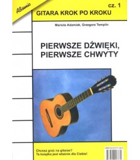 ABSONIC GITARA KROK PO KROKU PIERWSZE DŹWIĘKI PIERWSZE CHWYTY CZ.1 ADAMIAK, TEMPLIN
