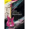 Szkoła gitarowej improwizacji (CD, zeszyt nutowy dla gitarzystów i kostka GRATIS). P.Wójcicki